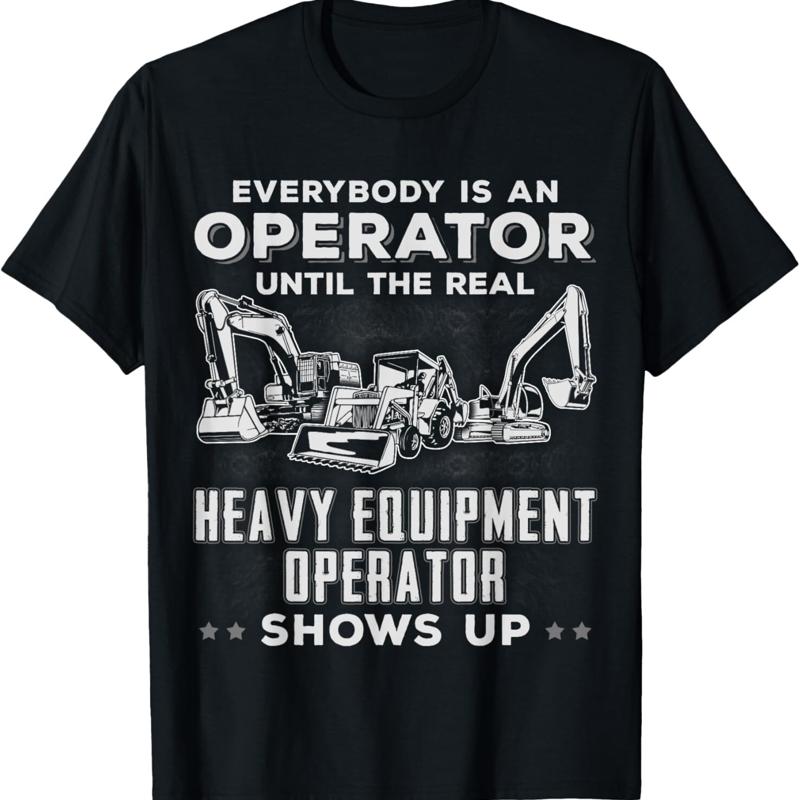Heavy Equipment Operator Shirts - Camiseta Engraçada para Operador de Escavadeira,